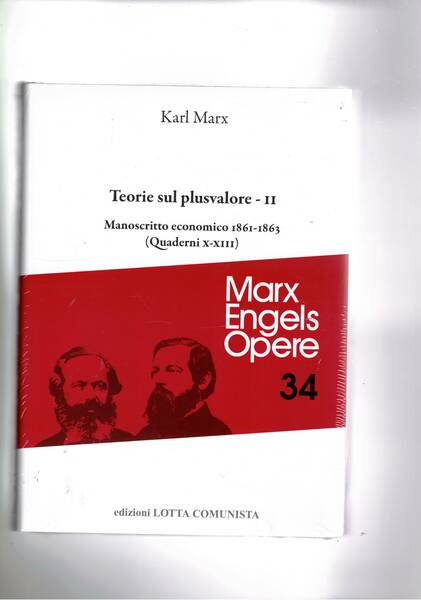 Teoria sul plusvalore vol. II. Manoscritto economico 1861-1863. Quaderni X-XIII. …