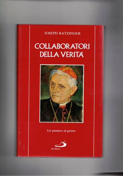 Collaboratori della verità. (Riflessioni per ogni giorno dell'anno).
