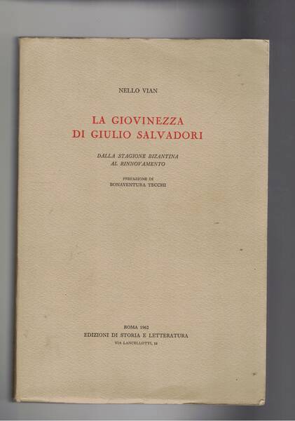 La giovinezza di Giulio Salvadori, dalla stagione bizantina al rinnovamento. …