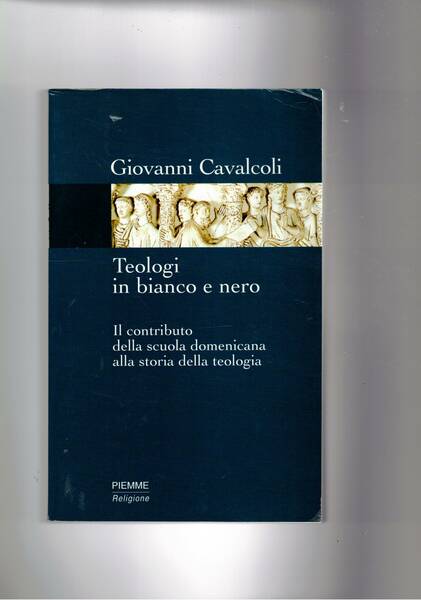 Teologi in bianco e nero. Il contributo della scuola domenicana …