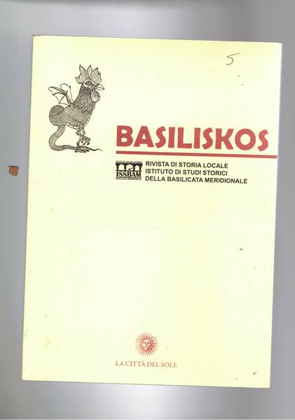 Basiliskos. Rivista di storia locale della Basilicata meridionale. Napoli 1799 …