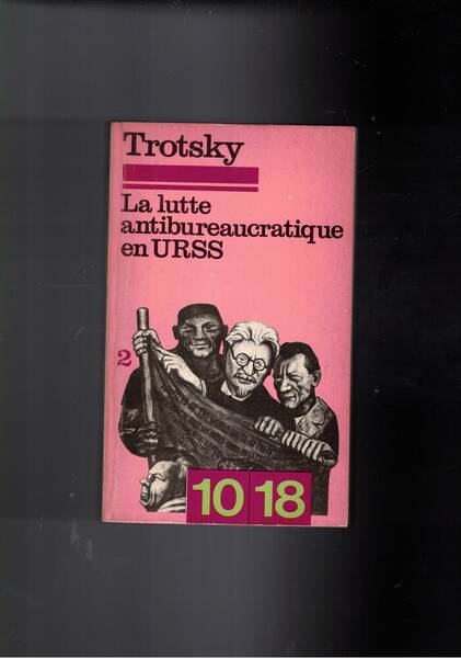 La lutte antibureauctratique en Urss. Tomo II° La revolution necessaire …