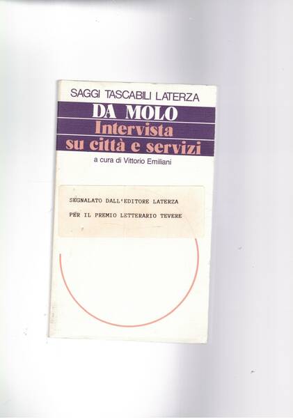 Intervista su città e servizi. A cura di Vittorio Emiliani.