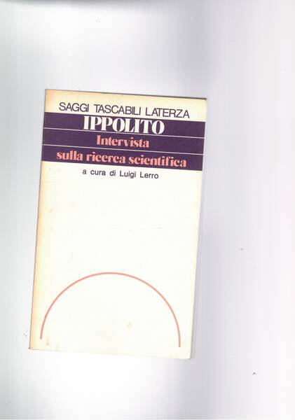 Intervista sulla ricerca scientifica. a cura di L. Lerro.