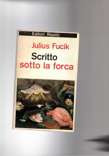 Scritto sotto la forca. Sctitto durante l'attesa della sua impiccagione …