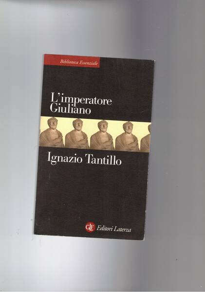 L'imperatore Giuliano. L'ultimo paladino del paganesimo.