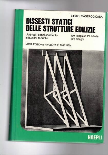Dissesti statici delle strutture edilizie. Diagnosi consolidamento istituzioni teoriche. 9a …
