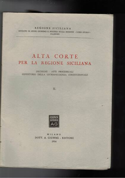 Alta corte per la regione siciliana. Dottrina, atti processuali, repertorio …