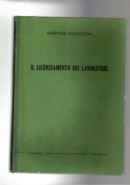 Il licenziamento dei lavoratori. Legge 15 lug. 1966 n° 604.