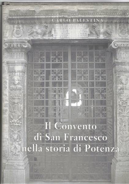 Il Convento di San Francesco nella storia di Potenza.