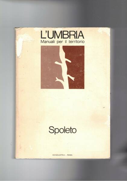Spoleto, volume facente parte della coll. L'Umbria manuali per il …