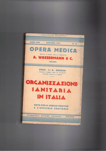 Organizzazione sanitaria in Italia. Note per il medico pratico e …