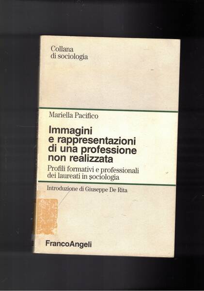 Immagini e rappresentazioni di una professione non realizzata. Profili formativi …