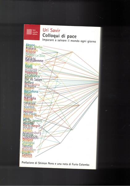 Colloqui di pace. Imparare a saalvare il mondo ogni giorno. …