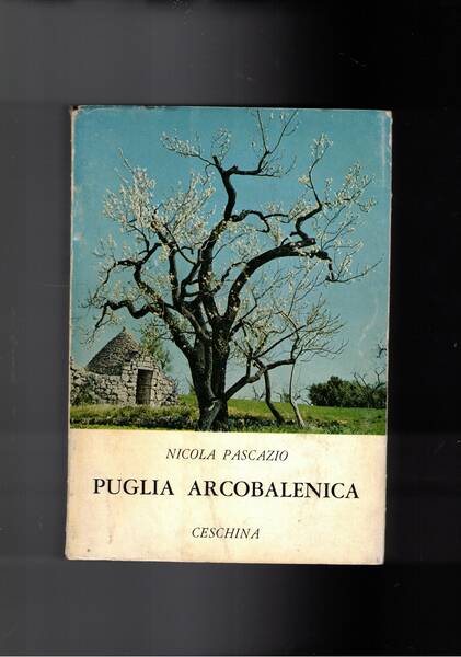Puglia arcobalenica. Galoppata di un giramondo.