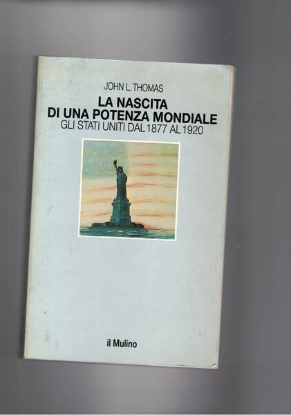 La nascita di una nazione. Gli Stati Uniti dal 1877 …