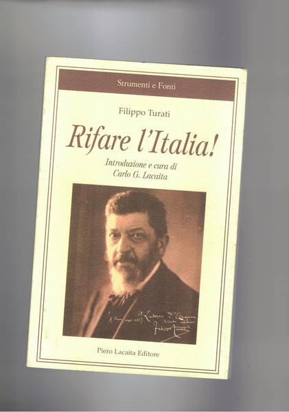 Rifare l'Italia! Introduzione e cura di Carlo G. Lacaita.