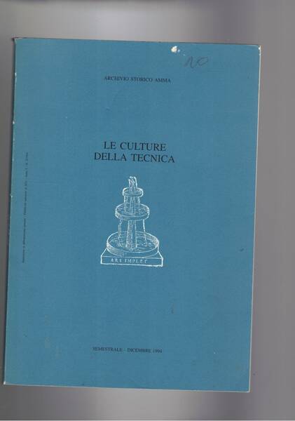Le culture della tecnica semestrale dell'archivio storico AAmma. semestre dic. …