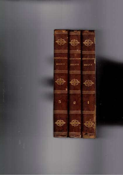 Institutiones Biblicae sive disserationes isagogicae in sacram scripturae. Tironum usui …