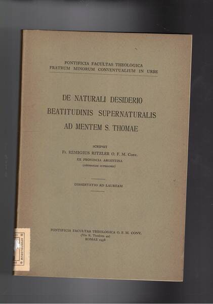 De naturali desiderio beatitudinis supernaturalis ad mentem S. Thomae. Dissertatio …