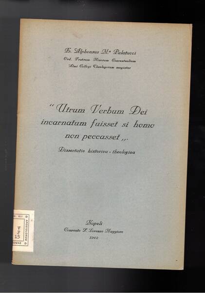 Utrum Verbum Dei incarnatum faisset si homo non peccasset. Dissertatio …