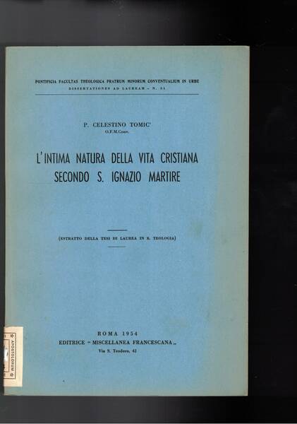 L'intima natura della vita cristiana secondo S. Ignazio Martire. Estratto …
