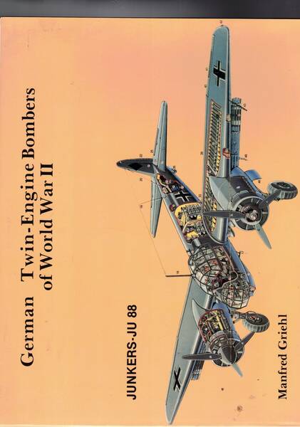 German Twin-Engine Bombers of World War II: Junkers-JU 88.