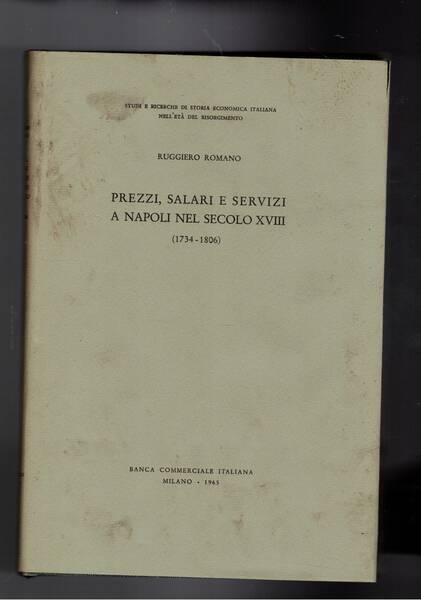Prezzi, salari e servizi a Napoli nel secolo XVIII (1734-1806).