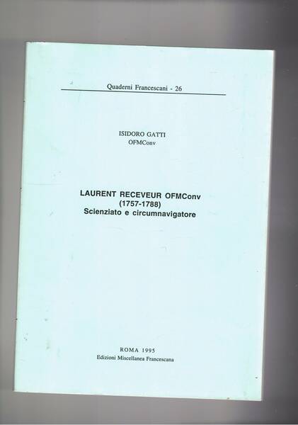Laurent Receveur ofm conv. (1757-1788) scienziato e circumnavigatore. Estratto in …