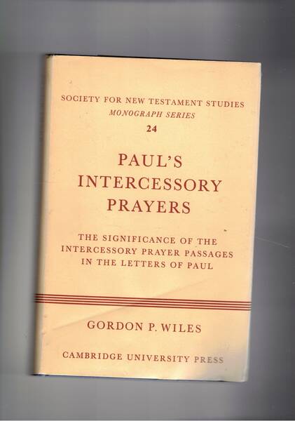 Paul's intercessory prayers. The significance of the intercessory prayer passages …