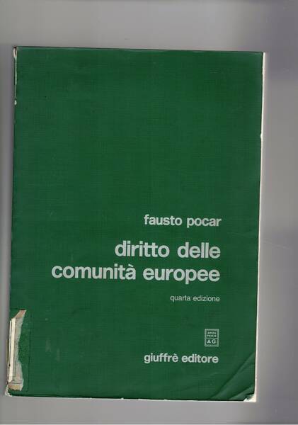 Diritto delle comunità europee. Quarta ediz.