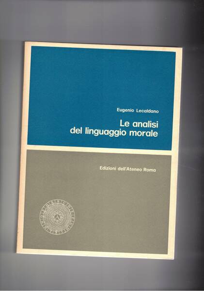 Le analisi del linguaggio morale. "Buono" e "Dovere" nella filosofia …