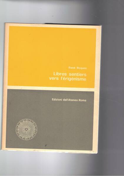 Libres sentiers vers l'érigerisme. Alcune fondamentali articolazioni del pensiero eurigeriano, …