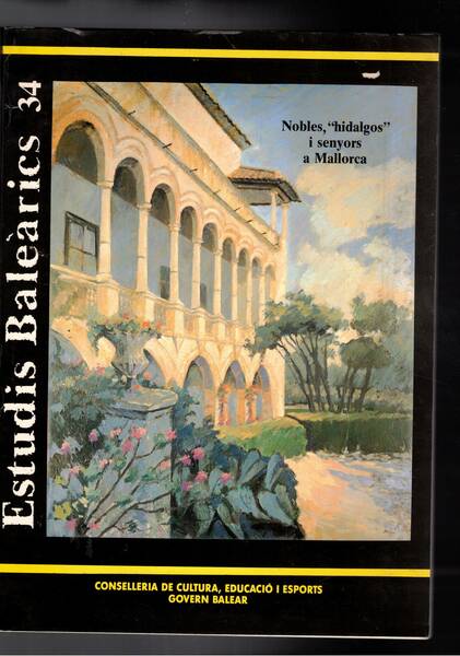 Estudis Balearics n° 34 sett. 1989. Nobles "hidalgos" i senyors …