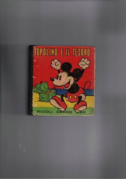 Topolino e il tesoro. Formato cm. 11,3X10,6. Coll. Piccoli Grandi …
