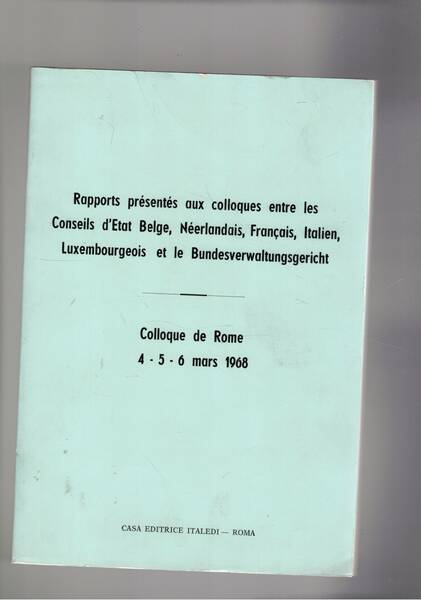Rapports prèsentés aux colloques entre les Conseils d'Etat Belge, Nèderlandais, …