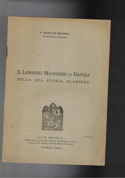 S. Lorenzo Maggiore di Napoli nella sua storia gloriosa.