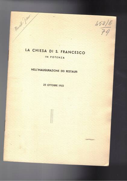 La chiesa di S. Francesco in Potenza. Nell'inaugurazione dei restauri …