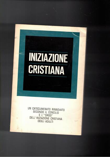 Iniziazione cristiana. Un catecumenato rinnovato…