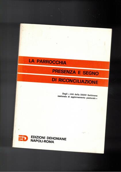 La parrocchia presenza e segno di riconciliazione. Dagli atti dell …