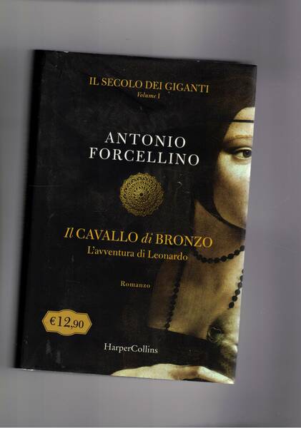 Il secolo dei giganti, il cavallo di bronzo. L'avventura di …