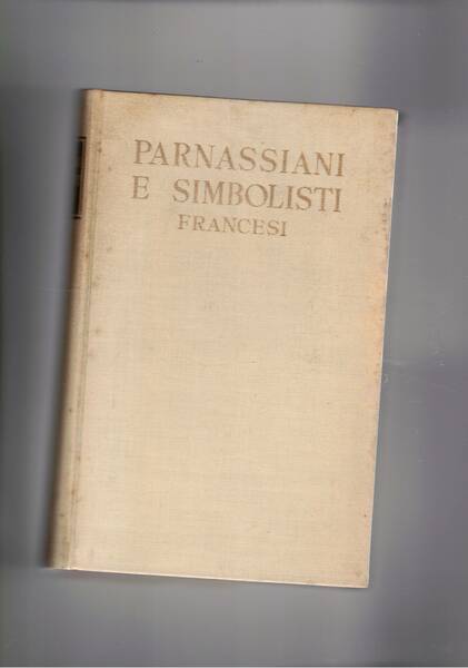 Parnassiani e Simbolisti francesi.