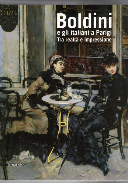 Boldini e gli italiani a Parigi. Tra realtà e impressione. …