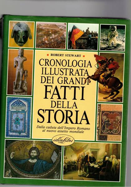 Cronologia illustrata dei grandi fatti della storia. Dalla caduta dell'impero …