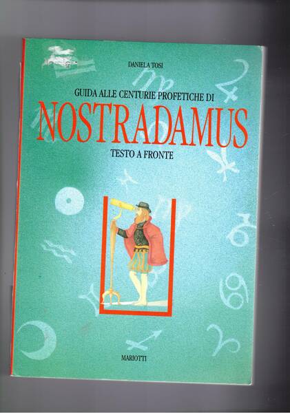 Guida alle centurie profetiche. Con testo a fronte.