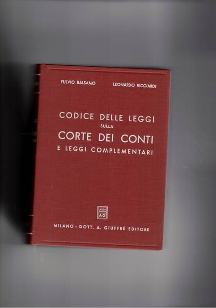 Codice delle leggi sulla corte dei conti e leggi complementari.