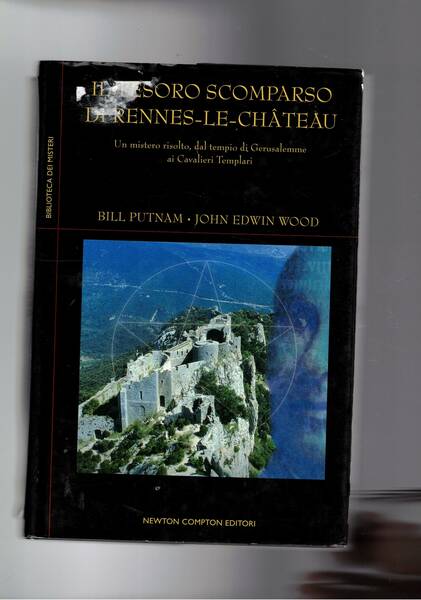 Il tesoro scomparso di Rennes-Le.Chàteau. Un mistero risolto, dal tyempio …
