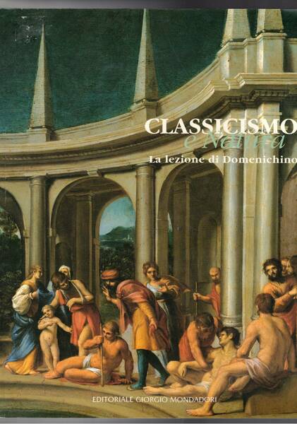 Classicismo e natura. La lezione di Domenichino. Catalogo della mostra …