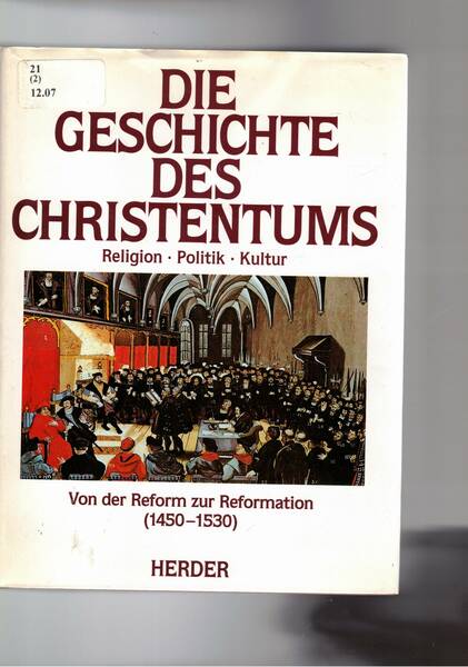 Die Geschichte des Christentums. Religion, Politik, Kultur. Von der Reform …