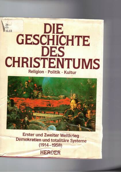 Die Geschichte des Christentums. Religion, Politik, Kultur. Erster und Zweiter …